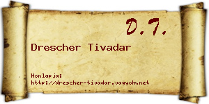 Drescher Tivadar névjegykártya